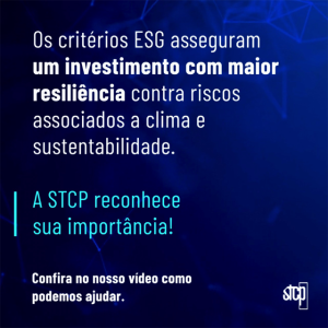 CRITÉRIOS ESG: INVESTIMENTO COM MAIOR RESILIÊNCIA