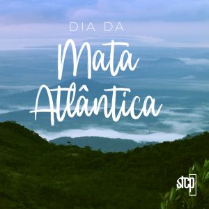 27.05 | DIA DA MATA ATLÂNTICA