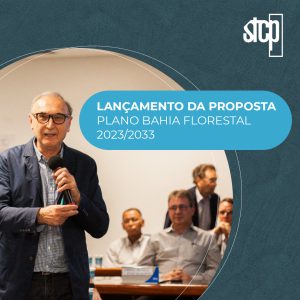 LANÇAMENTO DA PROPOSTA: PLANO BAHIA FLORESTAL 2023/2033