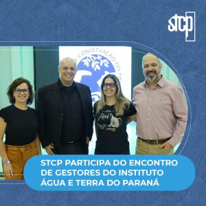 STCP PARTICIPA DO ENCONTRO DE GESTORES DO INSTITUTO ÁGUA E TERRA DO PARANÁ