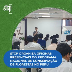 STCP ORGANIZA OFICINAS PRESENCIAIS DO PROGRAMA NACIONAL DE CONSERVAÇÃO DE FLORESTAS NO PERU