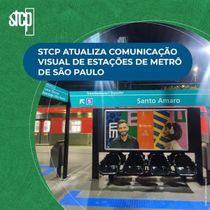 STCP ATUALIZA COMUNICAÇÃO VISUAL DE ESTAÇÕES DE METRÔ DE SÃO PAULO