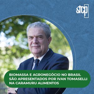 BIOMASSA E AGRONEGÓCIO NO BRASIL SÃO APRESENTADOS POR IVAN TOMASELLI NA CARAMURU ALIMENTOS