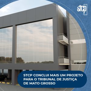 STCP CONCLUI MAIS UM PROJETO PARA O TRIBUNAL DE JUSTIÇA DE MATO GROSSO