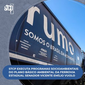 STCP REALIZA PROGRAMAS SOCIOAMBIENTAIS DO PLANO BÁSICO AMBIENTAL DA FERROVIA ESTADUAL SENADOR VICENTE EMÍLIO VUOLO