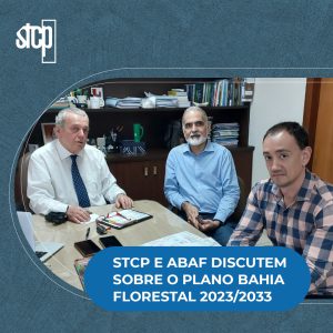 STCP e ABAF discutem sobre o Plano Bahia Florestal 2023/2033