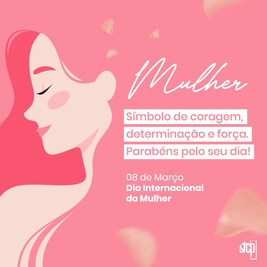 Dia Internacional da Mulher – Nossa diretora de operações, Juliane Kreische, parabeniza o time feminino da STCP Engenharia!