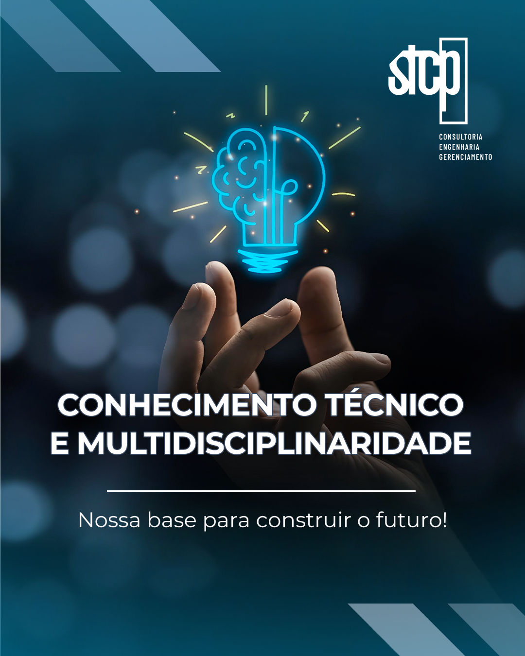 Conhecimento Técnico e Multidisciplinaridade: nossa base para construir o futuro.