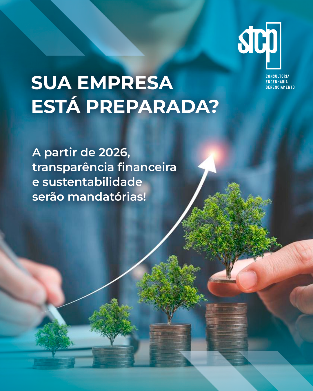 A partir de 2026, transparência financeira e sustentabilidade serão mandatórias! Sua empresa está preparada?