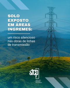 Solo exposto em áreas íngremes: um risco silencioso nas obras de Linhas de Transmissão