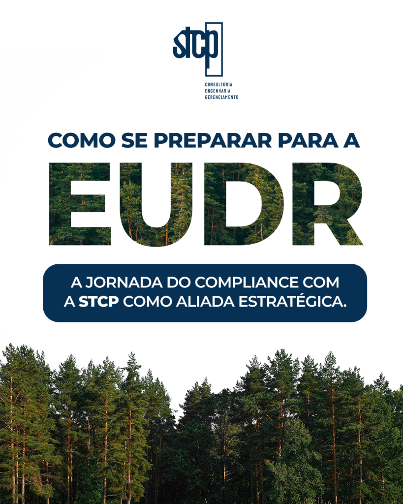 Como se preparar para a EUDR: A jornada do compliance com a STCP como aliada estratégica