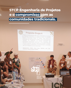 STCP Engenharia de Projetos e o compromisso com as comunidades tradicionais.