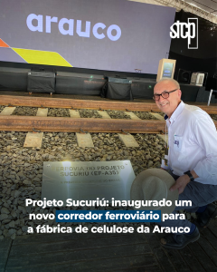 Projeto Sucuriú: inaugurado um novo corredor ferroviário para a fabrica celulose da Arauco