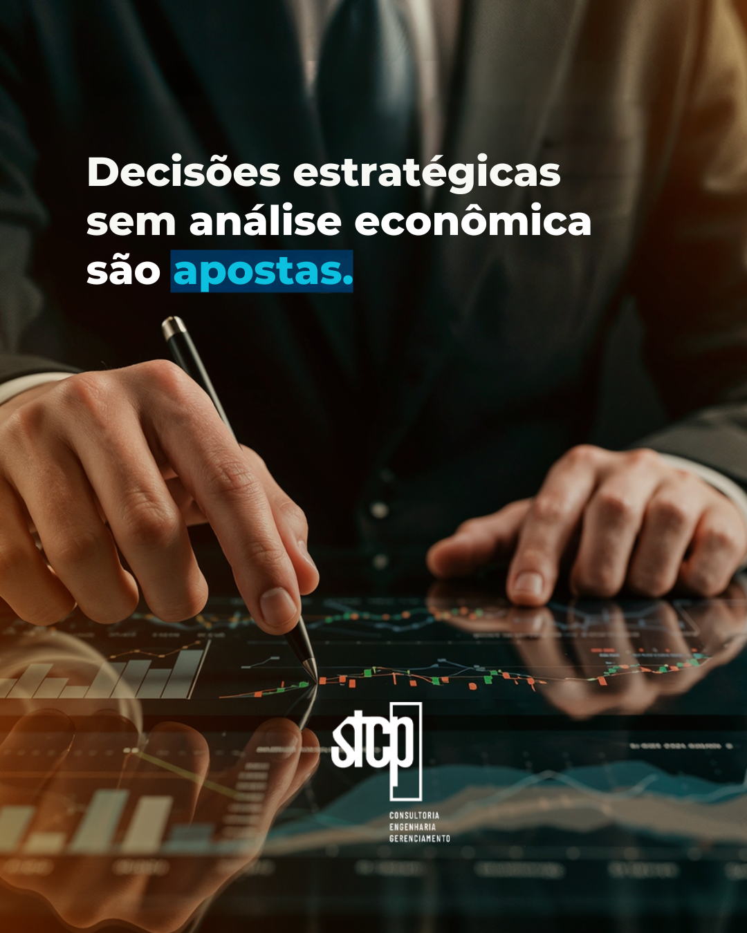 Decisões Estratégicas Sem Análise Econômica São Apostas.