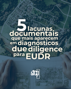 5 lacunas documentais na due diligence para EUDR