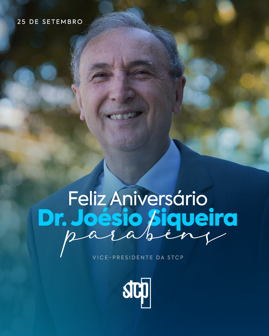 Feliz aniversário, Dr. Joésio Siqueira.